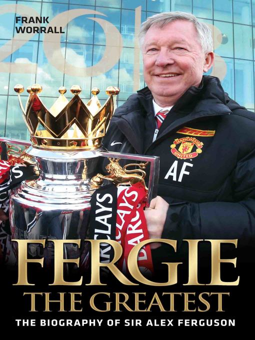 Cover image for Fergie the Greatest--The Biography of Alex Ferguson